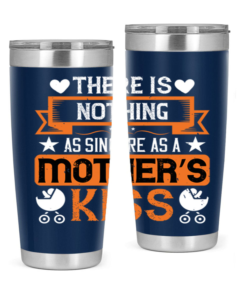 there is nothing as sincere 21#- mothers day- Tumbler