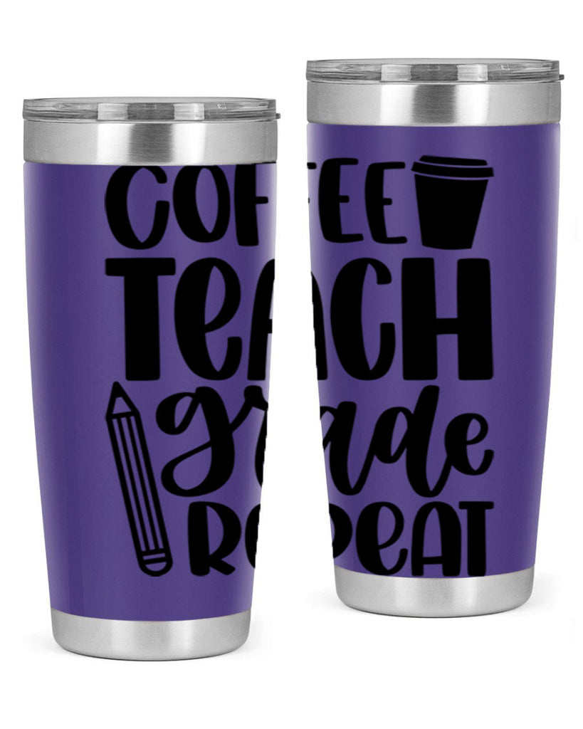 Coffee Teach Grade Repeat Style 83#- teacher- tumbler