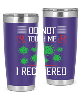Dont Touch Me I Recovered Style 55#- corona virus- Tumbler