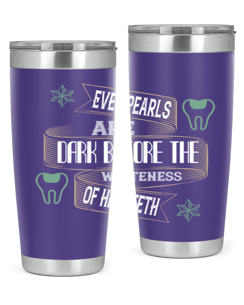 Even pearls are dark before Style 42#- dentist- tumbler