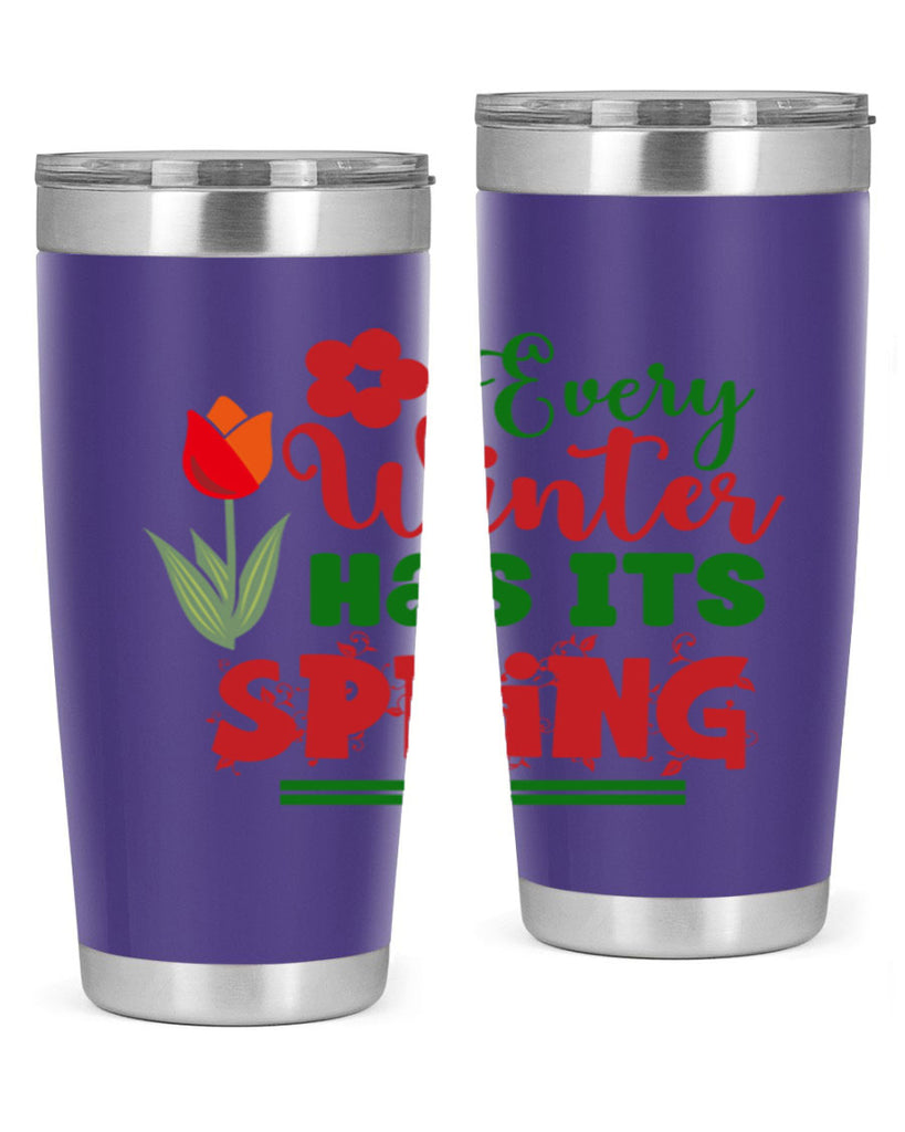 Every Winter Has Its Spring 136#- spring- Tumbler
