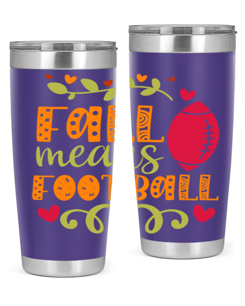 Fall Means Football 123#- fall- Tumbler