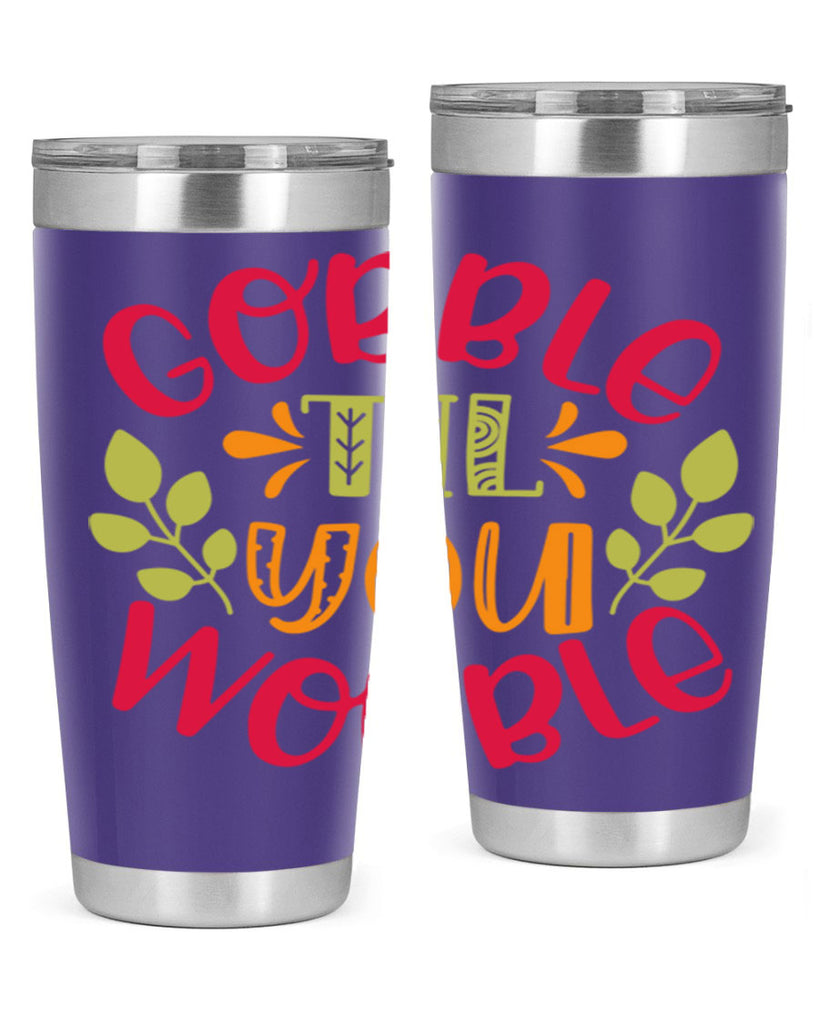 Gobble til you wobble 201#- fall- Tumbler