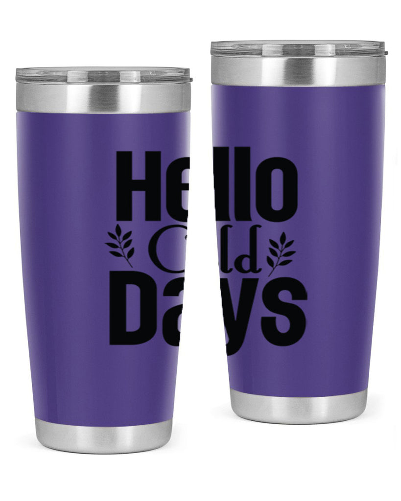 Hello Cold Days 152#- winter- Tumbler