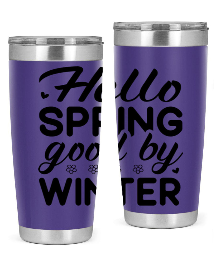 Hello spring good by winter 223#- spring- Tumbler