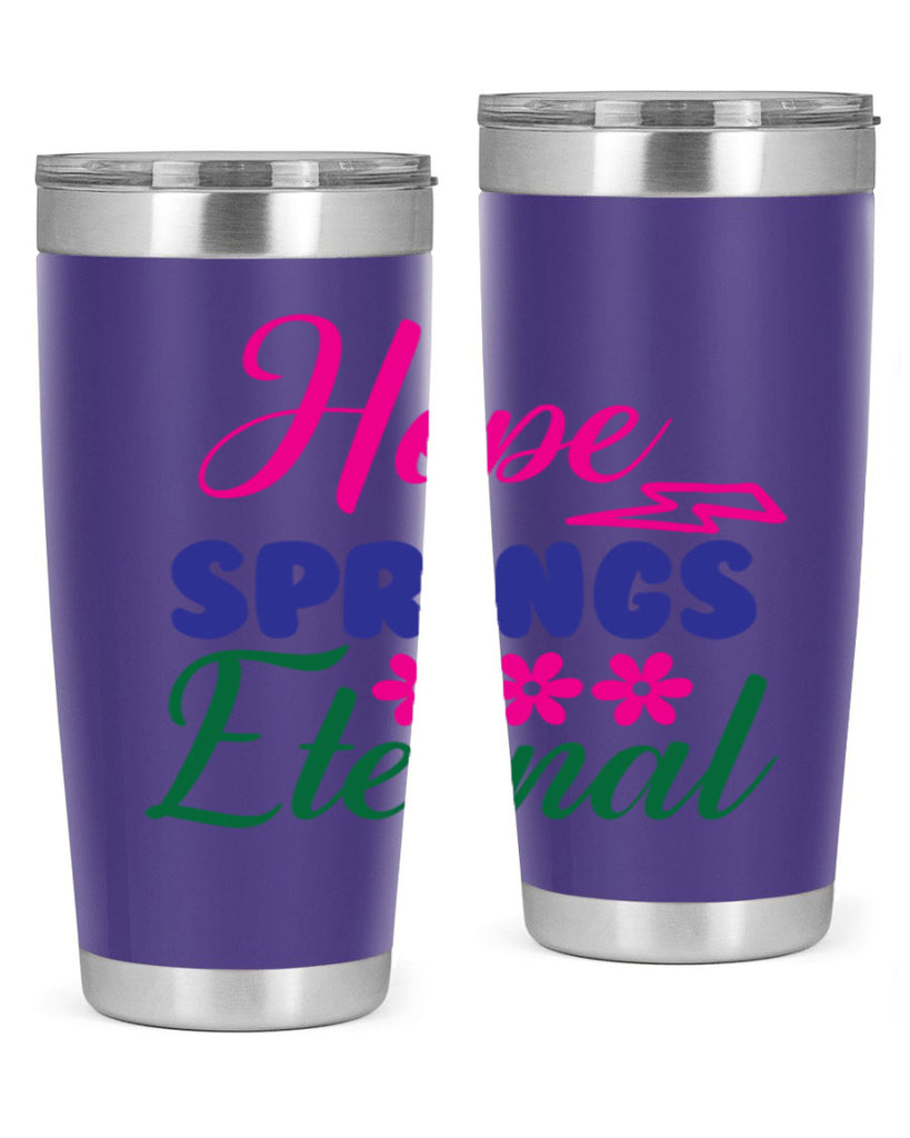 Hope Springs Eternal 259#- spring- Tumbler