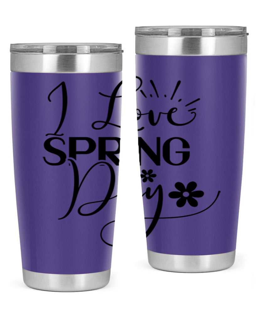 I Love Spring Day 265#- spring- Tumbler