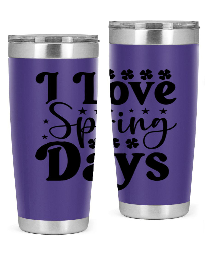 I Love Spring Days 267#- spring- Tumbler