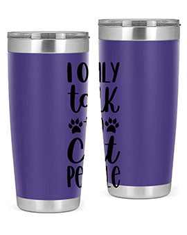 I Only Talk To Cat People Style 94#- cat- Tumbler