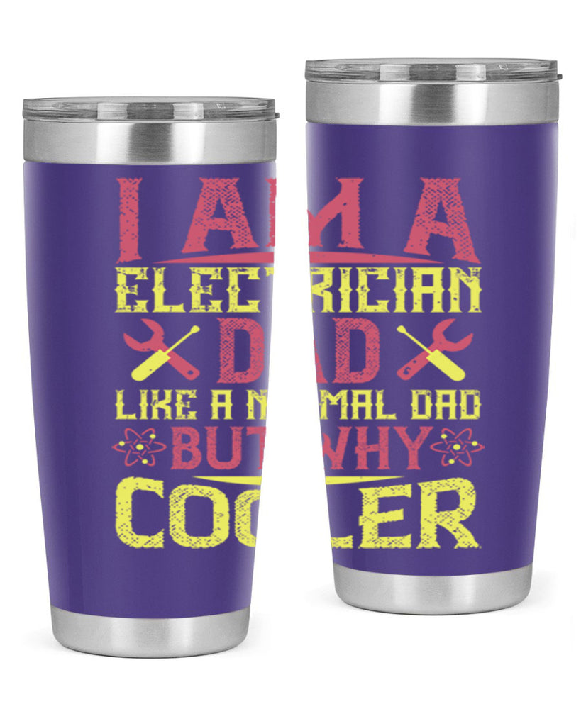 I am a electrician dad like a normal dad but why cooler Style 38#- electrician- tumbler