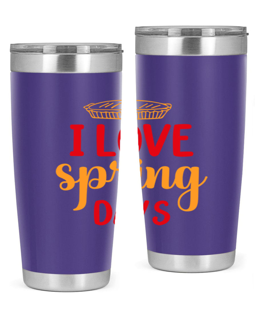 I love spring days 268#- spring- Tumbler