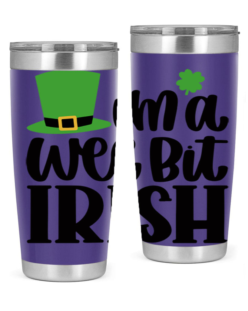 Im A Wee Bit Irish Style 83#- St Patricks Day- Tumbler