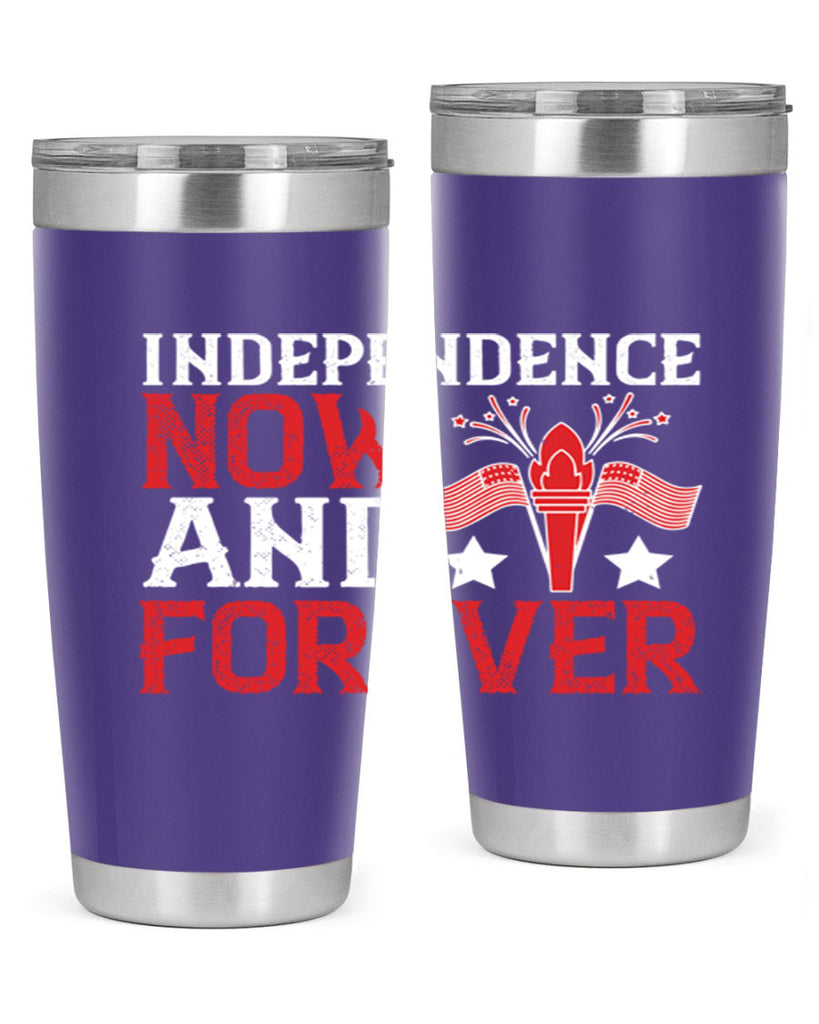 Independence now and forever Style 122#- Fourt Of July- Tumbler