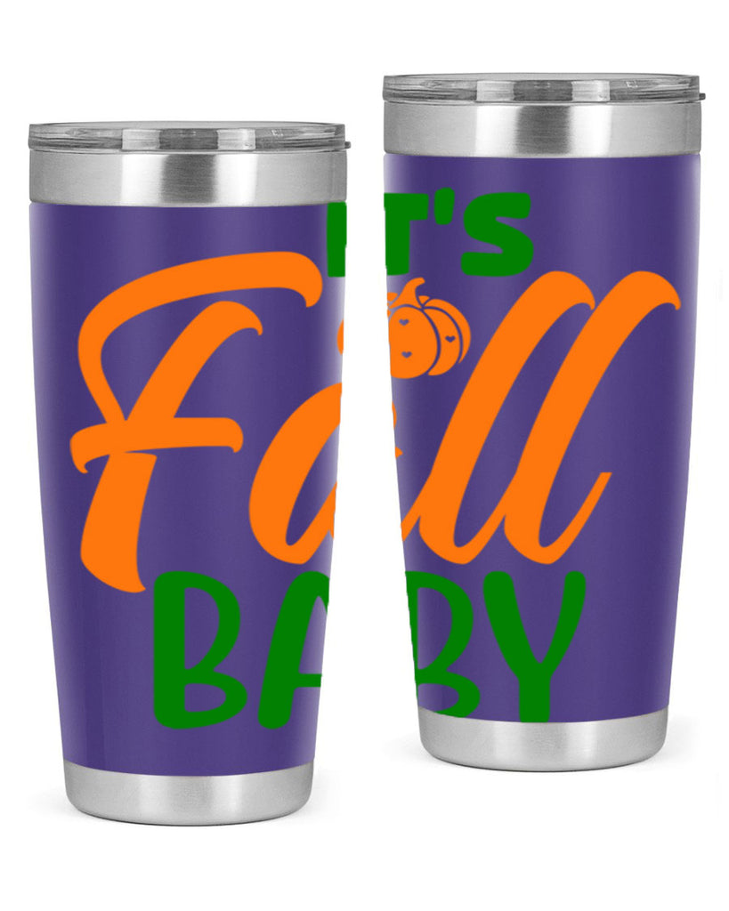 It s Fall Baby 359#- fall- Tumbler