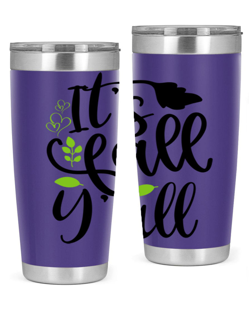 It s Fall Y all 366#- fall- Tumbler