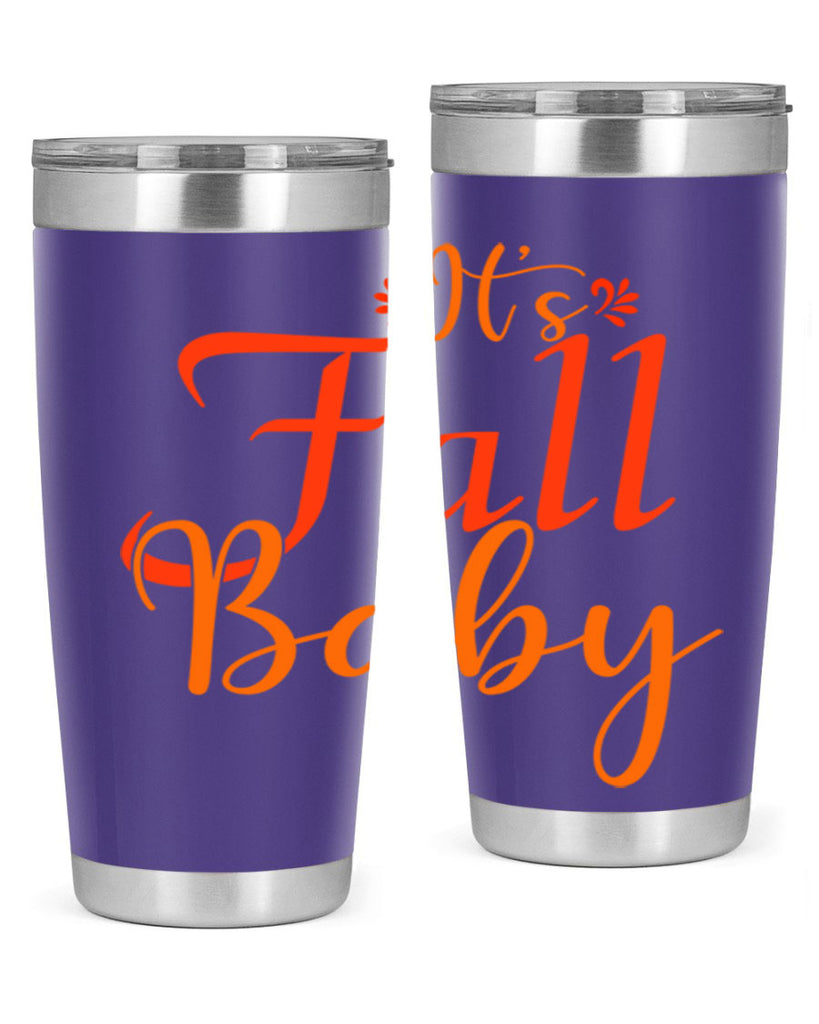 Its Fall Baby Design 374#- fall- Tumbler