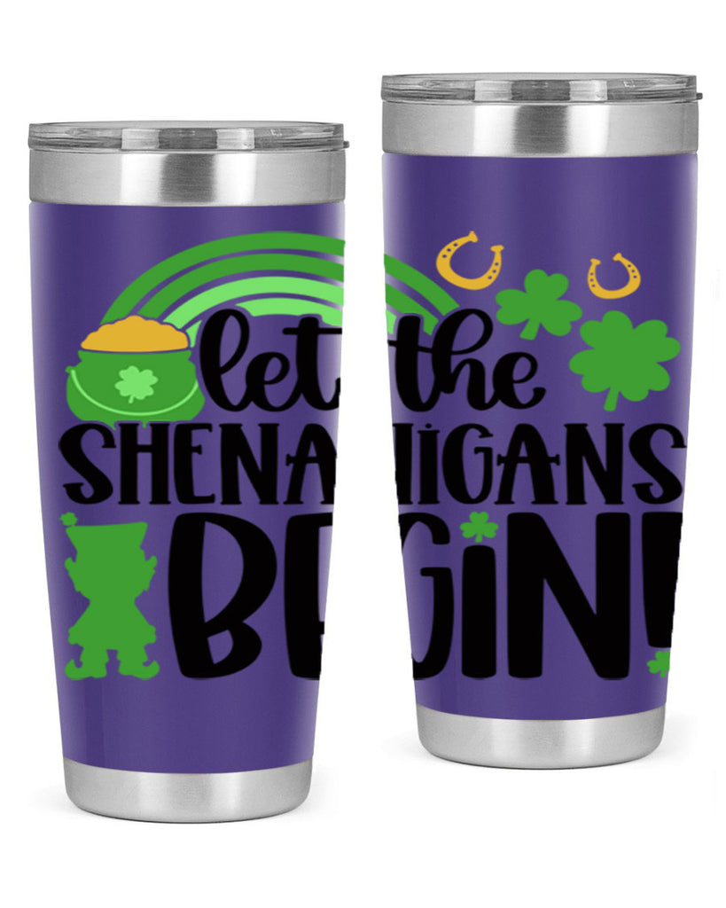 Let The Shenanigans Begin Style 71#- St Patricks Day- Tumbler