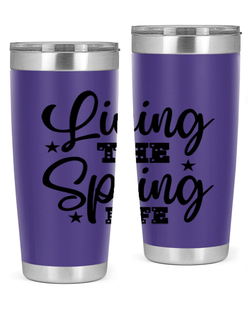 Living the Spring Life 321#- spring- Tumbler