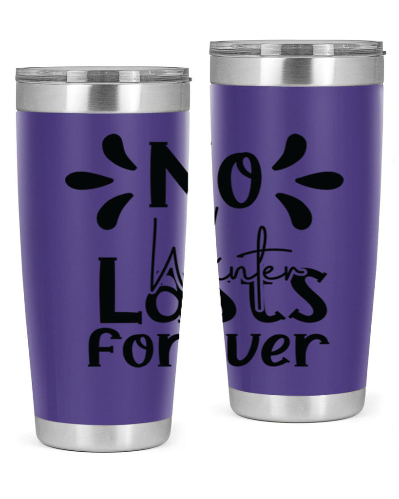 No Winter Lasts Forever 354#- spring- Tumbler