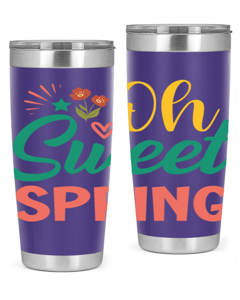 Oh Sweet Spring  387#- spring- Tumbler