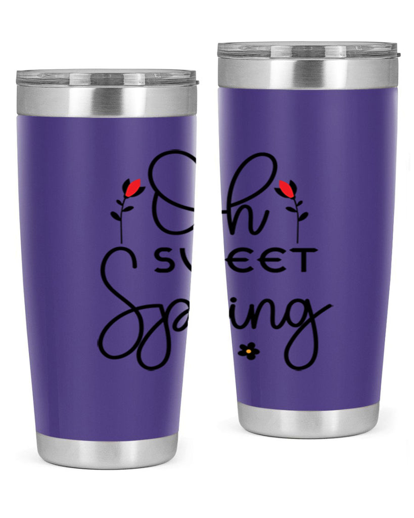 Oh sweet spring  386#- spring- Tumbler