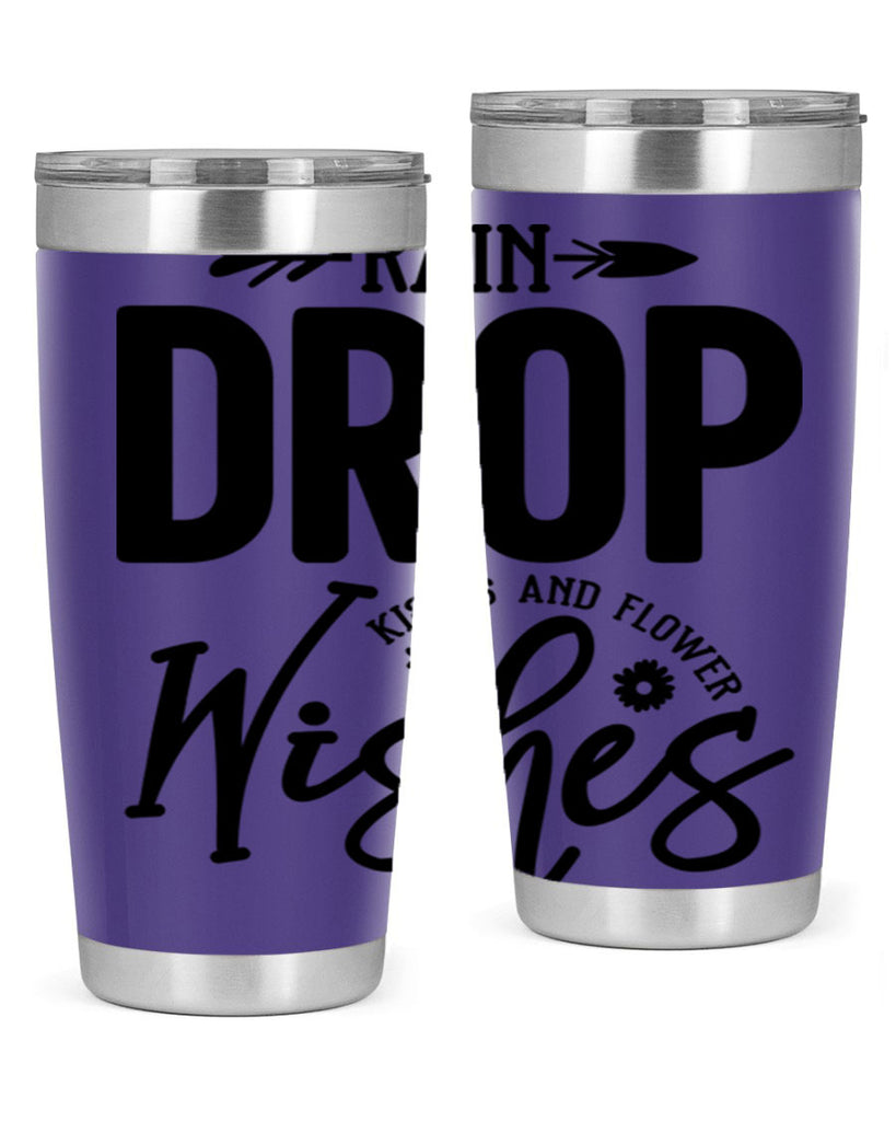 Rain Drop Kisses and Flower Wishes397#- spring- Tumbler