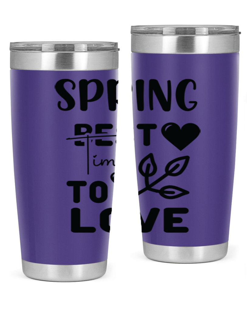 Spring Best Time to Love 413#- spring- Tumbler