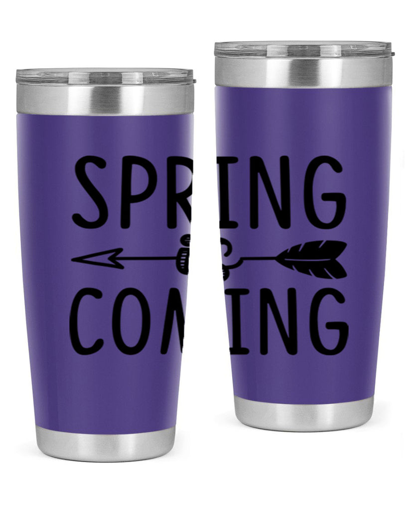 Spring is Coming 438#- spring- Tumbler