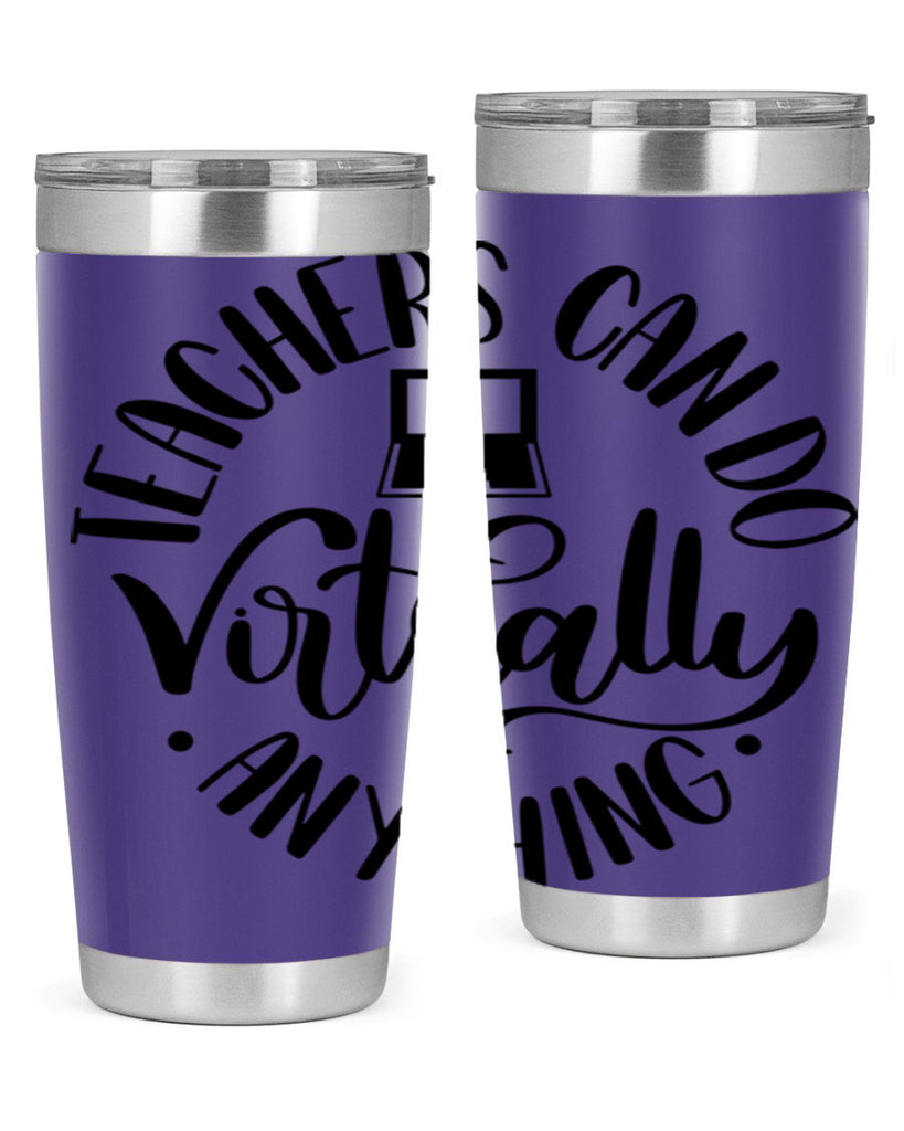Teachers Can Do Anything Virtually Style 46#- teacher- tumbler