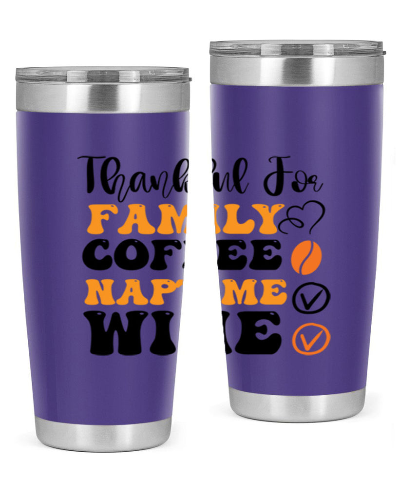 Thankful for family coffee naptime wine 600#- fall- Tumbler