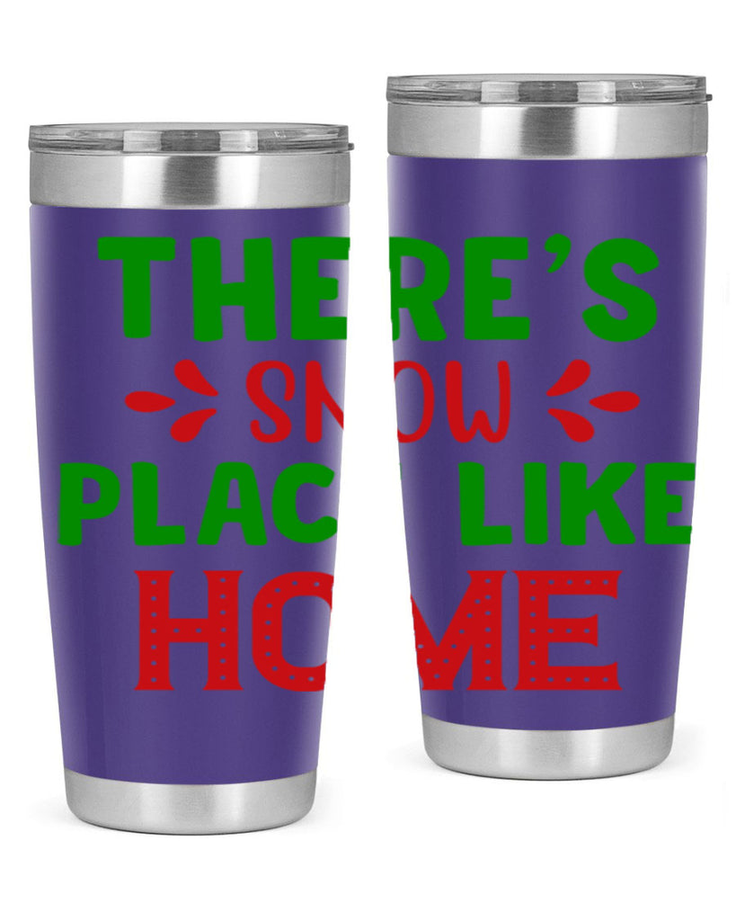 Theres Snow Place Like Home 407#- winter- Tumbler
