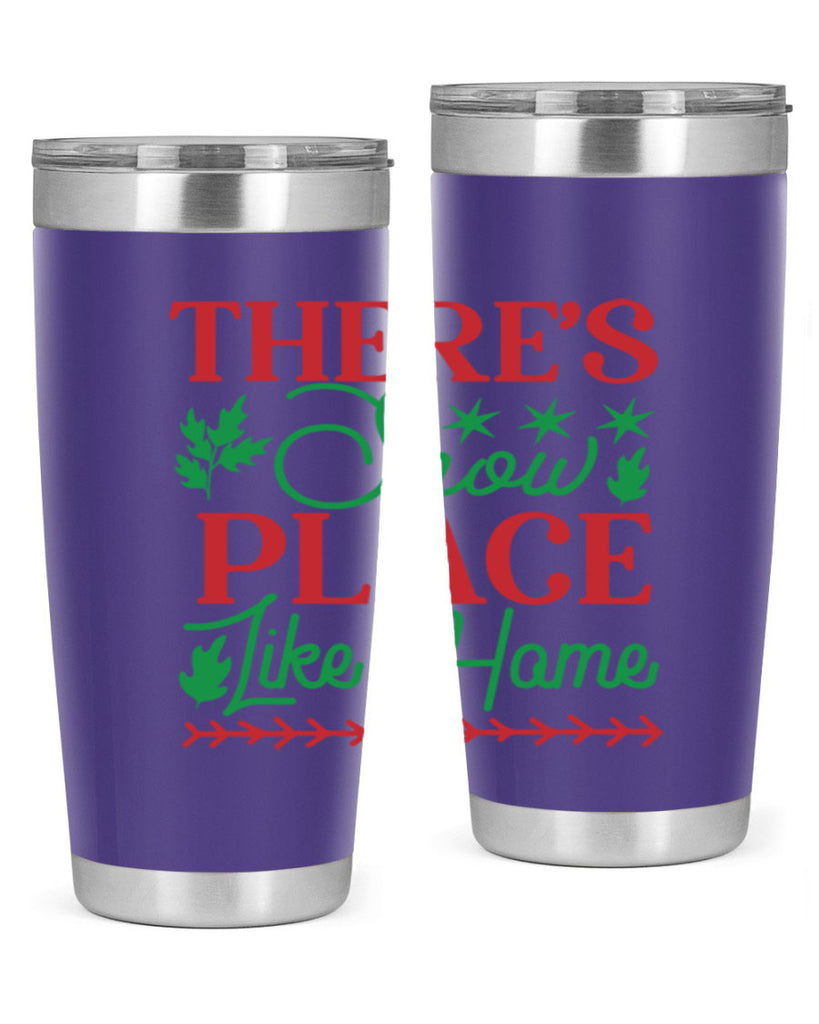 Theres Snow Place Like Home 412#- winter- Tumbler