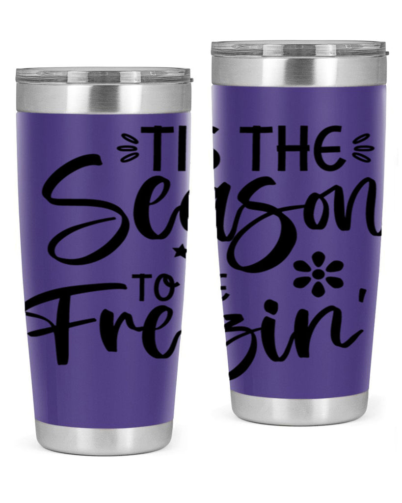 Tis The Season To Be Freezin417#- winter- Tumbler