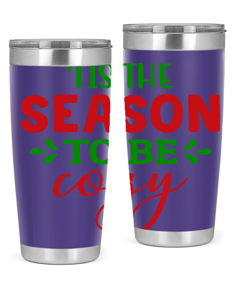 Tis the Season to Be Cozy 2#- winter- Tumbler