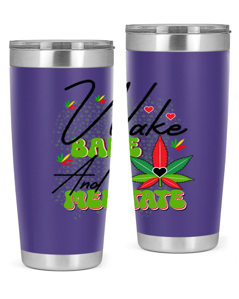 Wake Bake and Meditate 275#- marijuana- Tumbler