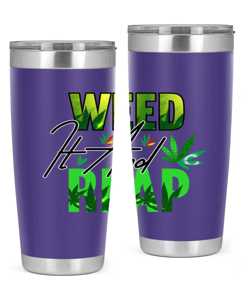 Weed It and Reap 287#- marijuana- Tumbler