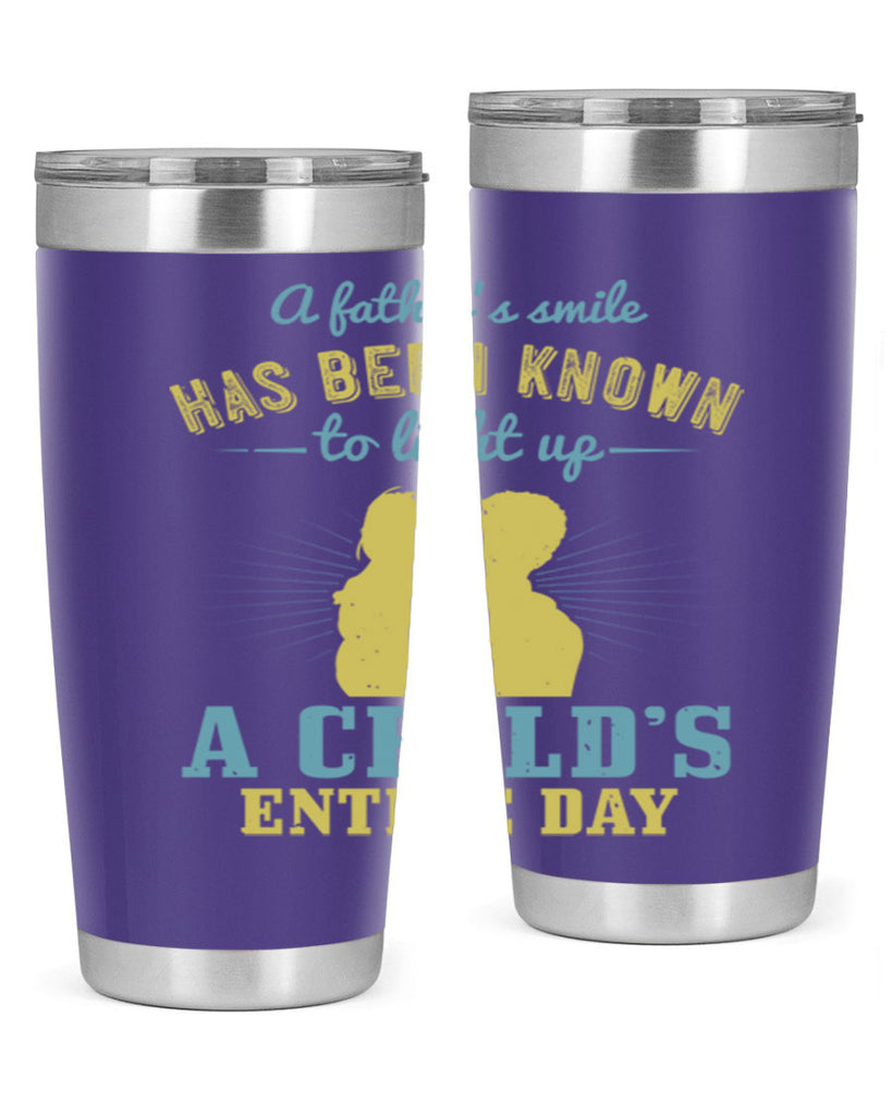 a father’s smile has been 122#- fathers day- Tumbler