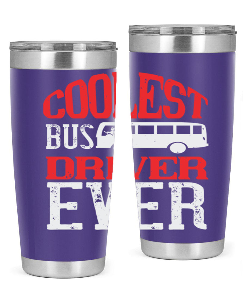 coolest bus driver ever Style 38#- bus driver- tumbler