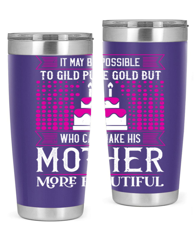 it may be possible to 71#- mothers day- Tumbler