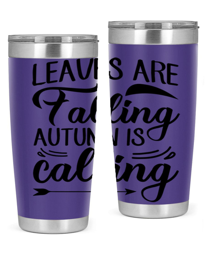 leaves are falling autumn is calling 388#- fall- Tumbler