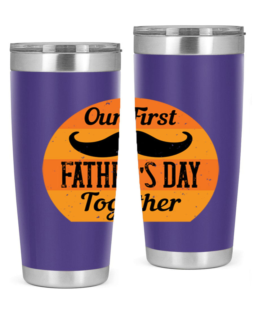 our first fathers day together 173#- fathers day- Tumbler