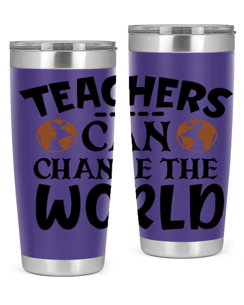 teachers can change the world Style 134#- teacher- tumbler