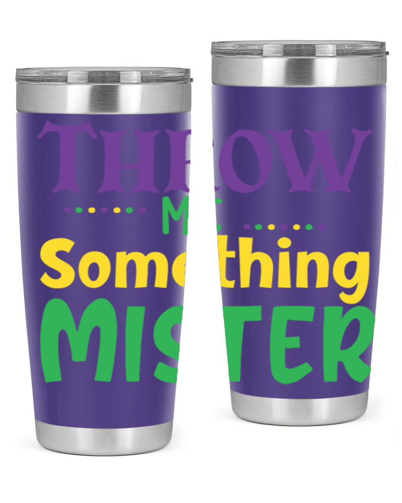 throw me something mister 73#- mardi gras- Tumbler