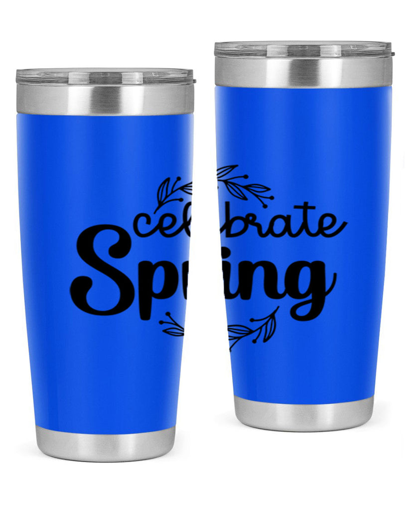 Celebrate spring  106#- spring- Tumbler