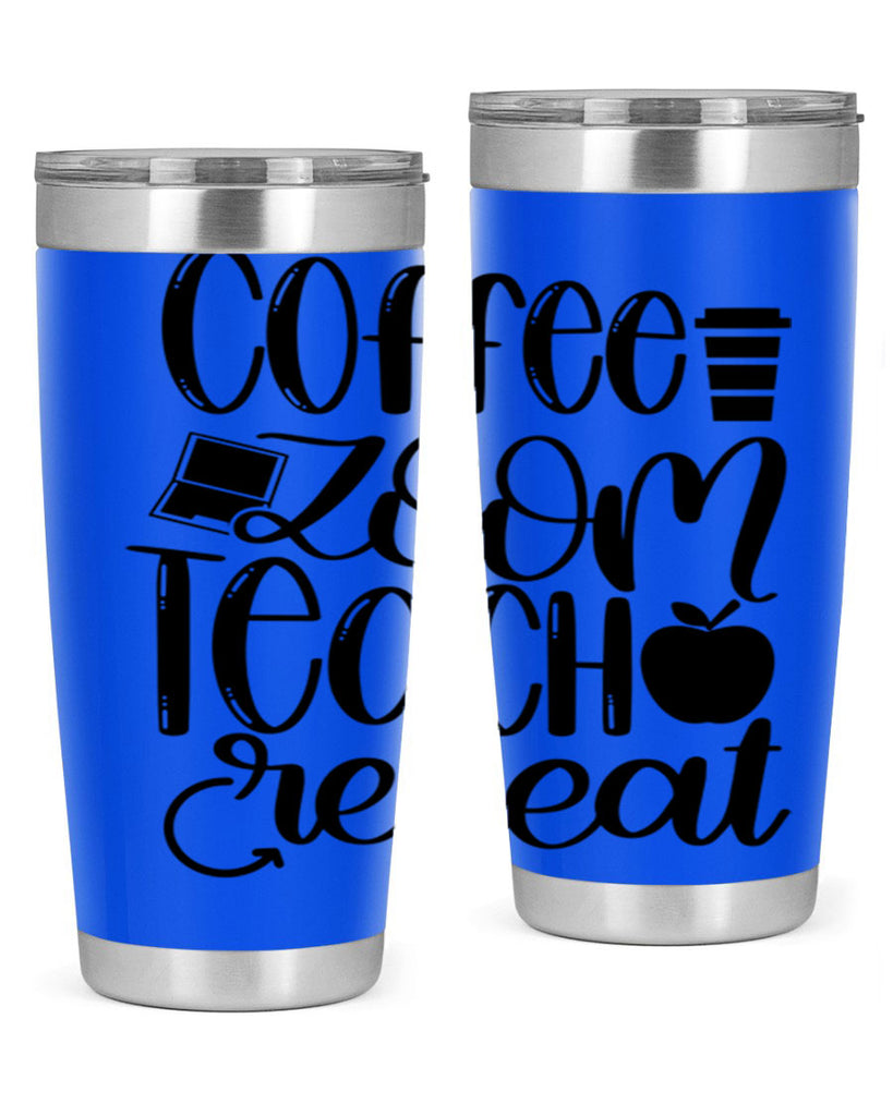 Coffee Zoom Teach Repeat Style 81#- teacher- tumbler