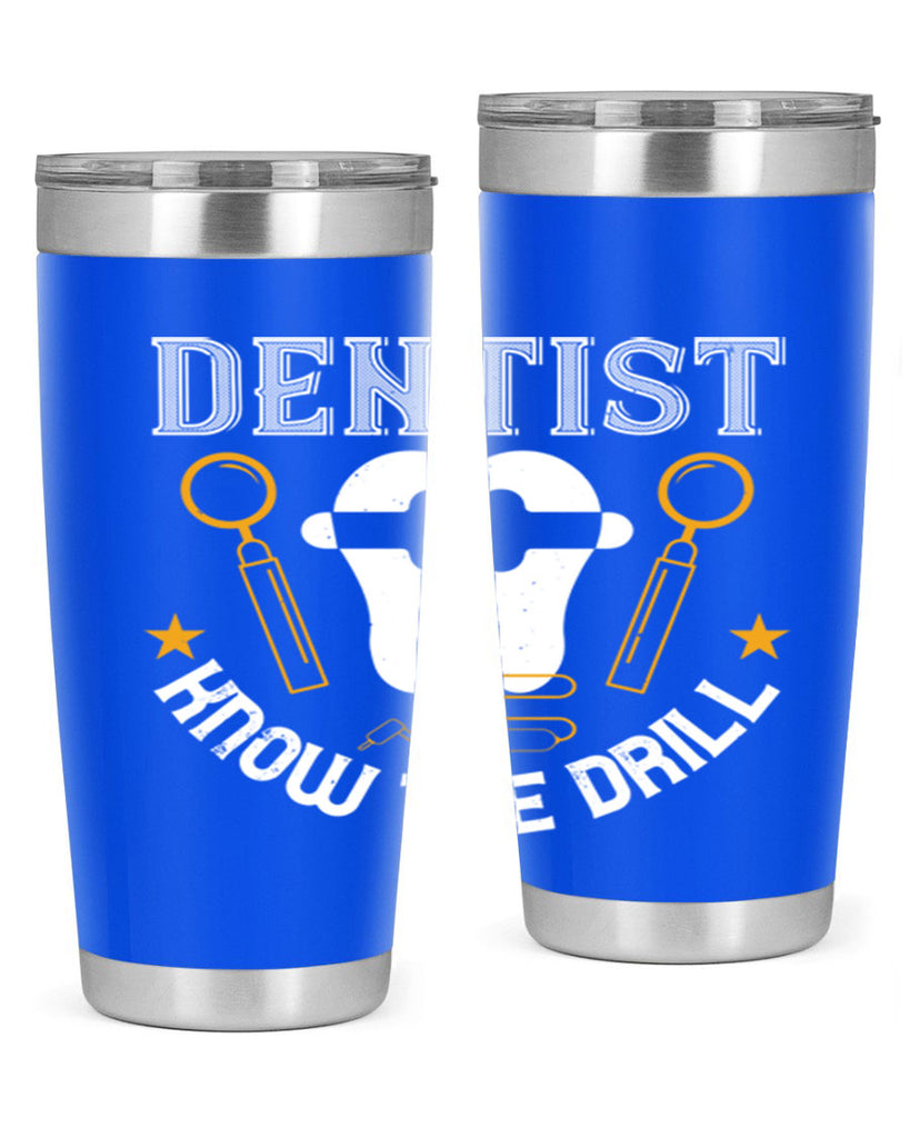 Dentist know the drill Style 46#- dentist- tumbler