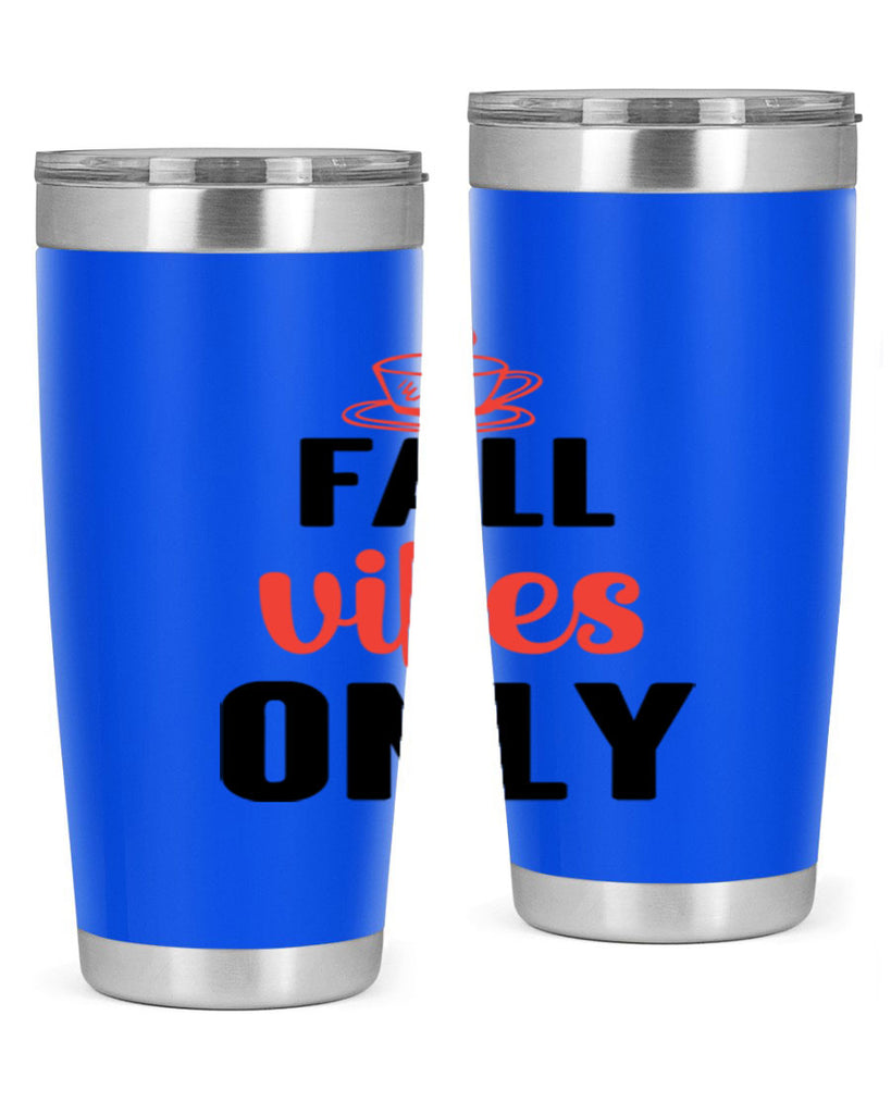 Fall vibes only 135#- fall- Tumbler