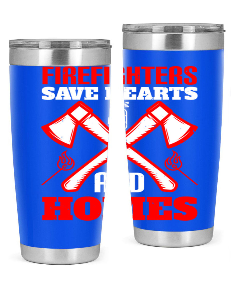 Firefighters save hearts and homes Style 72#- fire fighter- tumbler