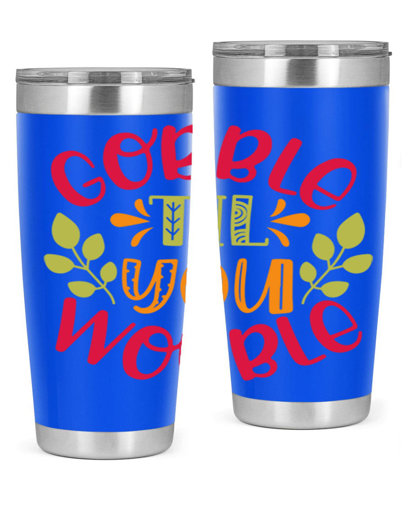 Gobble til you wobble 201#- fall- Tumbler