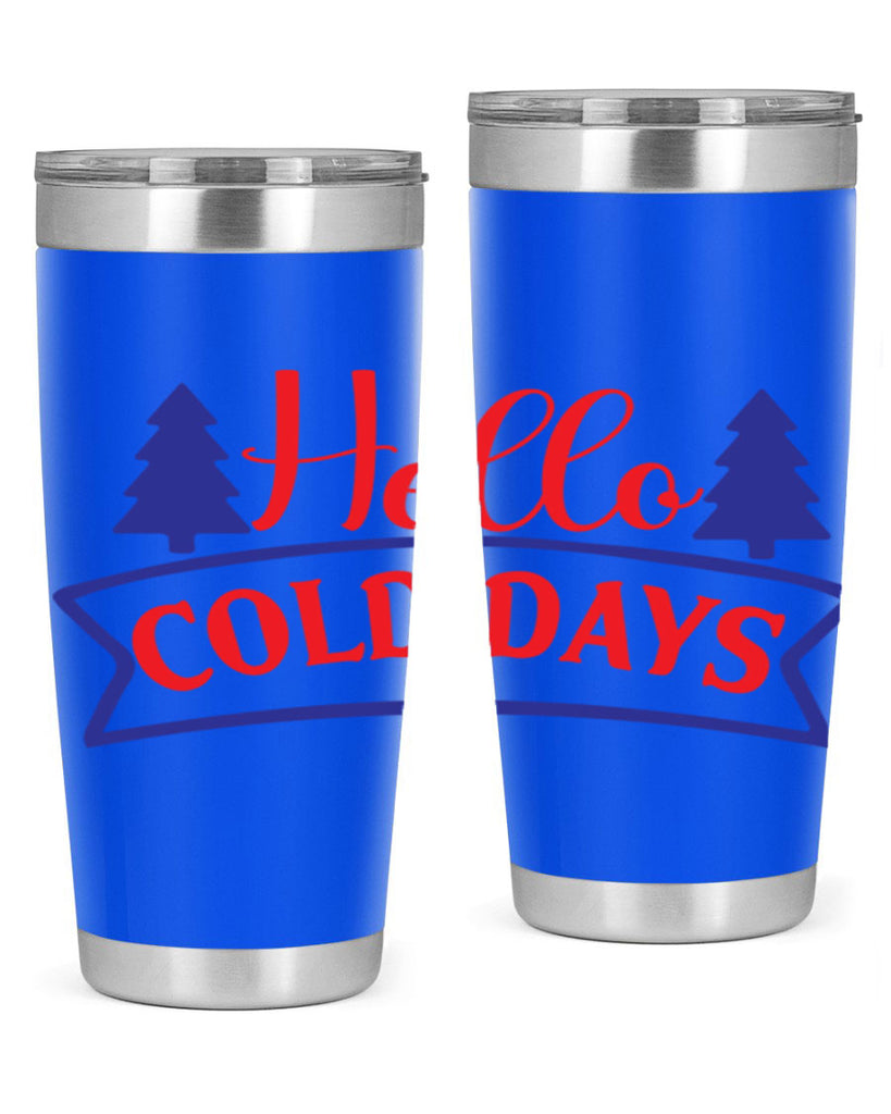 Hello Cold Days 172#- winter- Tumbler